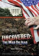 Uncovered: The Whole Truth about the Iraq War